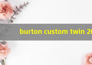 burton custom twin 2021